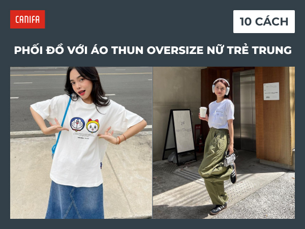 phối đồ với áo thun oversize nữ