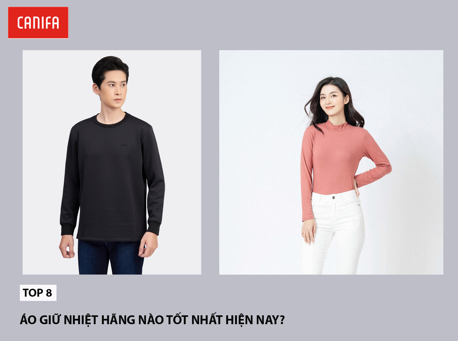 Top 8 áo giữ nhiệt hãng nào tốt nhất hiện nay?