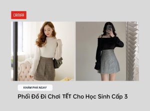 phối đồ đi chơi tết cho học sinh cấp 3