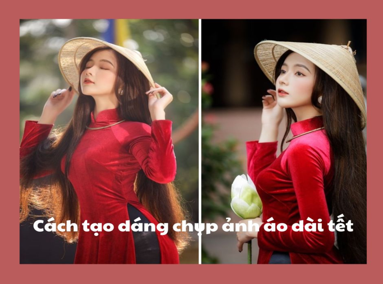 cách tạo dáng chụp ảnh áo dài tết