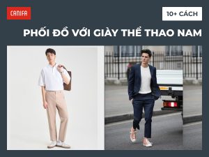 cách phối đồ với giày thể thao nam