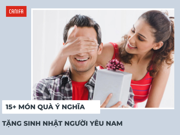 tặng quà sinh nhật người yêu nam