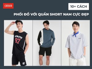 phối đồ với quần short nam