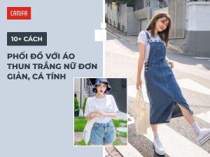 phối đồ với áo thun trắng nữ