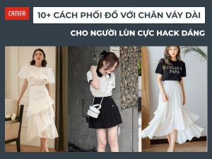 phối đồ với chân váy dài cho người lùn