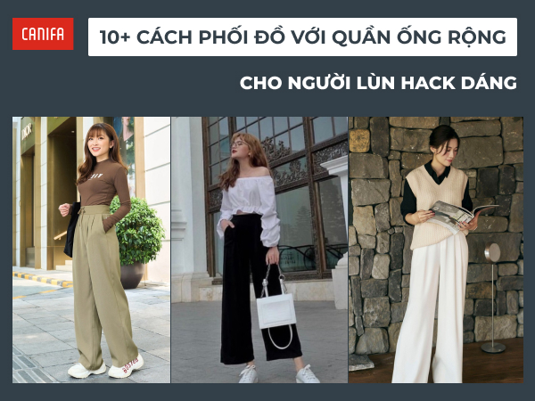 cách phối đồ với quần ống rộng cho người lùn