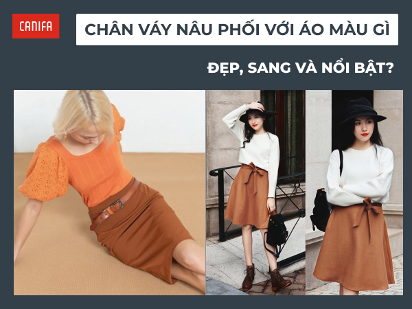 chân váy nâu phối áo màu gì