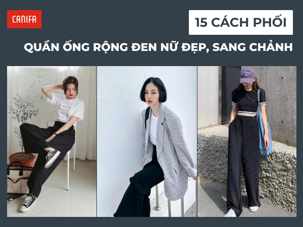 phối đồ với quần ống rộng đen nữ