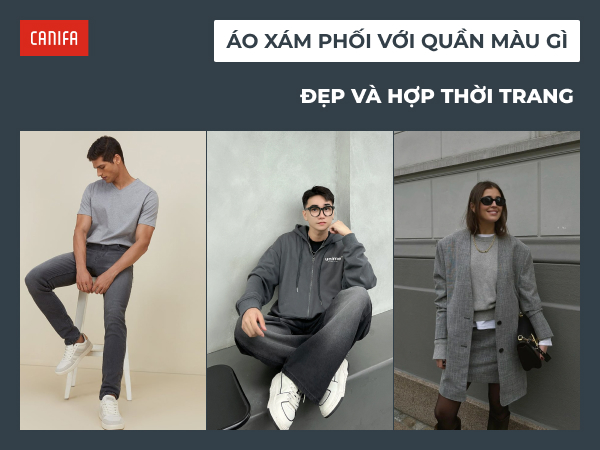 áo xám phối quần màu gì
