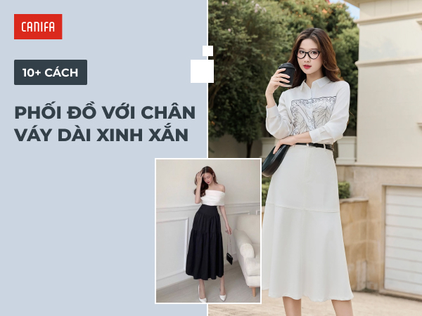 Phối đồ với chân váy dài