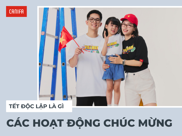Tết Độc Lập là gì