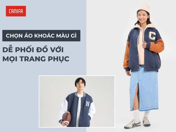 chọn áo khoác màu gì dễ phối đồ