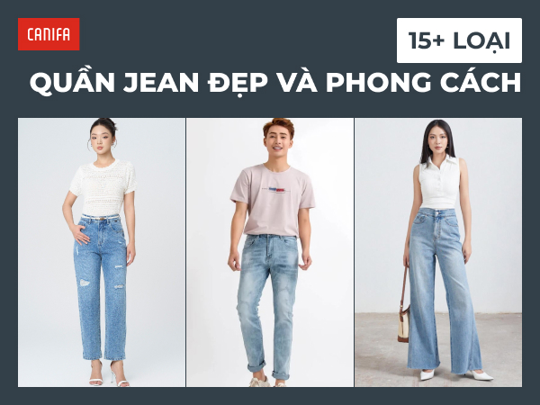 Quần jean đẹp và phong cách