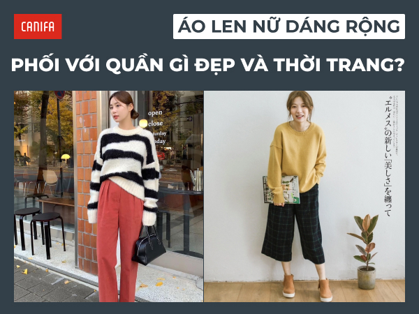 cách phối đồ với áo len dáng rộng