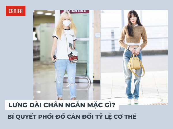 lưng dài chân ngắn mặc gì đẹp