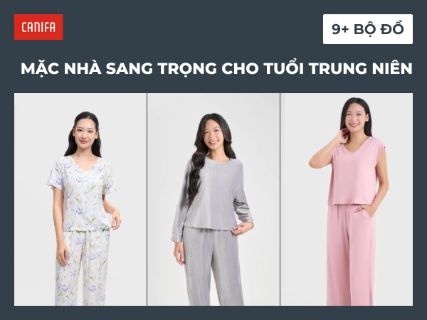 những bộ đồ mặc nhà thanh lịch tuổi trung niên