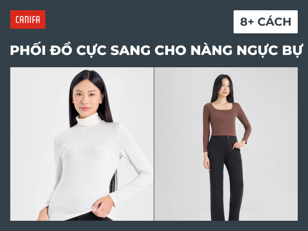Phối đồ cho người ngực bự