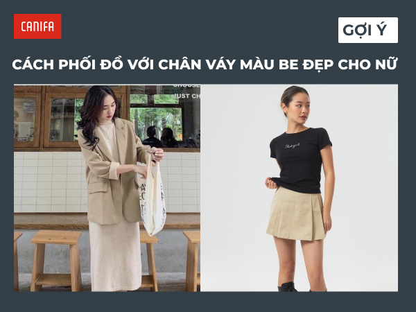 chân váy màu be phối với áo màu gì