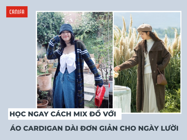 cách mix đồ với áo cardigan dài