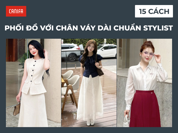 chân váy dài mặc với áo gì